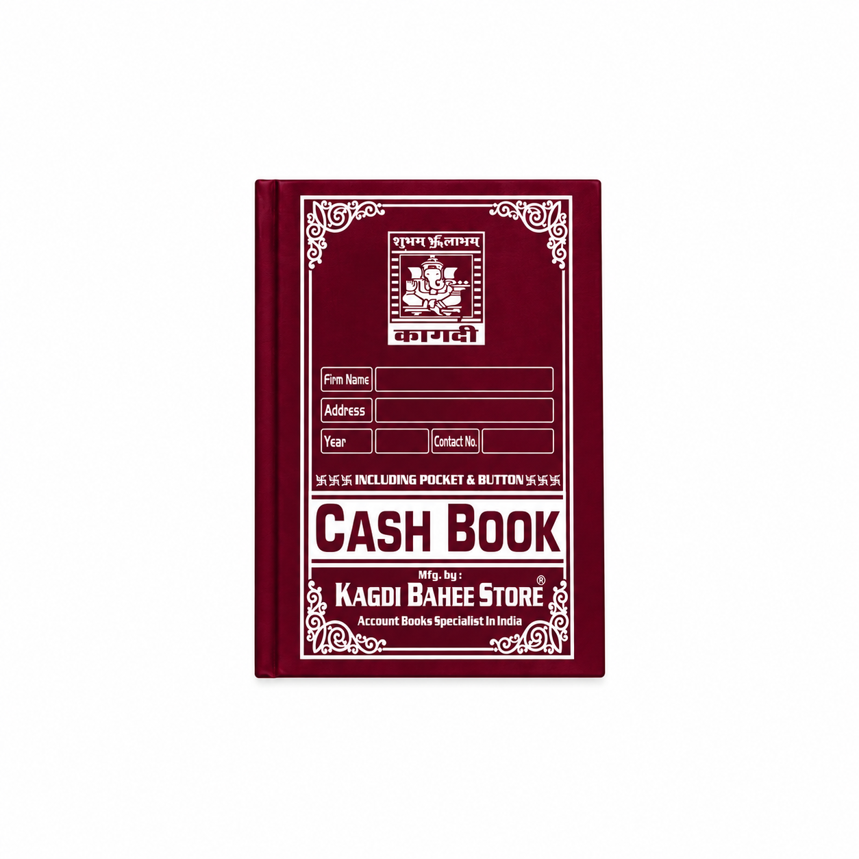 Maroon Cash Book cover with white text CASH BOOK, fields, Kagdi; 6x8 inch; one piece